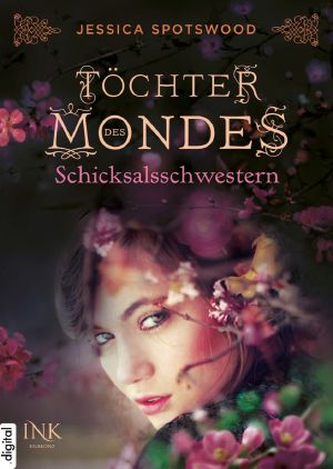 [Töchter des Mondes 03] • Schicksalsschwestern